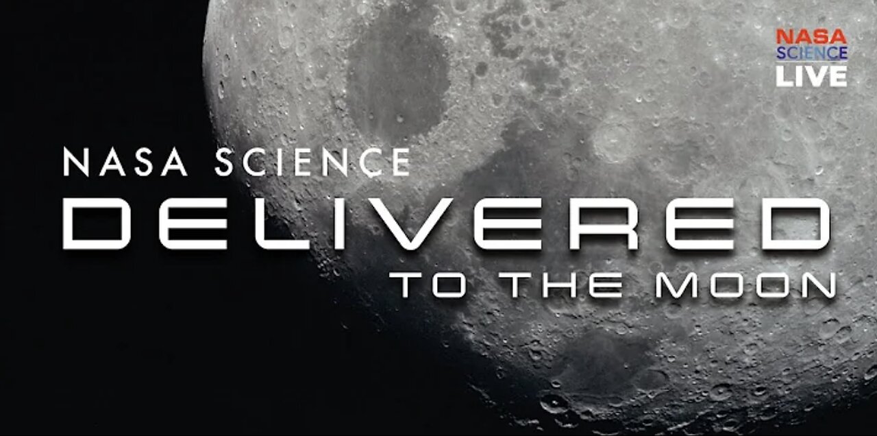 NASA Science Live: Our First Commercial Science Delivery to the Moon