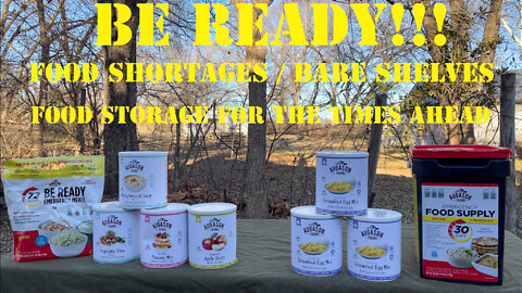BE PREPARED - Food Shortages/Bare Shelves/Food Storage