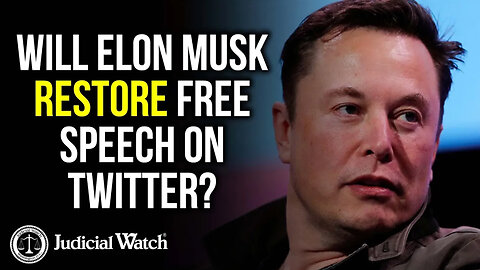 Will Elon Musk Restore Free Speech on Twitter?