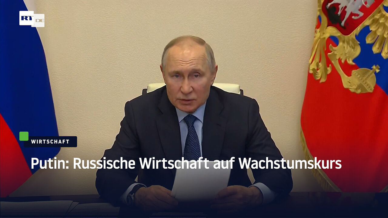 Putin: Russische Wirtschaft auf Wachstumskurs