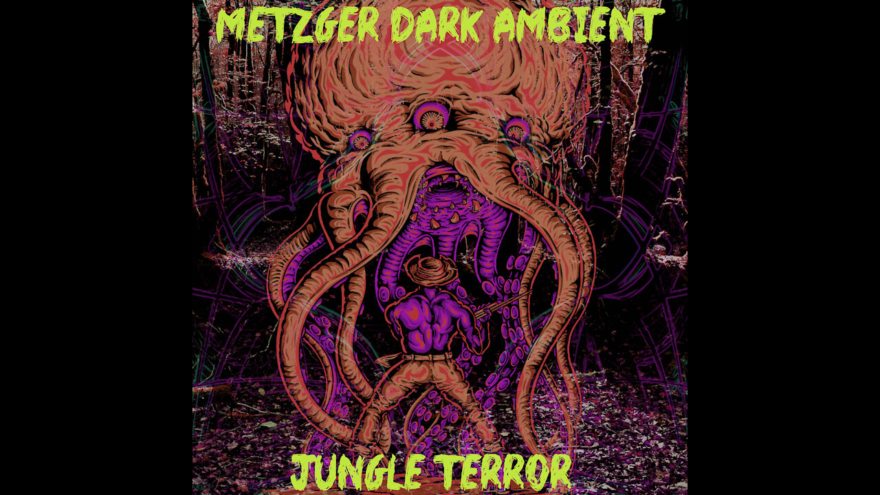 Jungle Terror ( Experimental Ambient / Techno / Electro Dark ) Metzger Dark Ambient