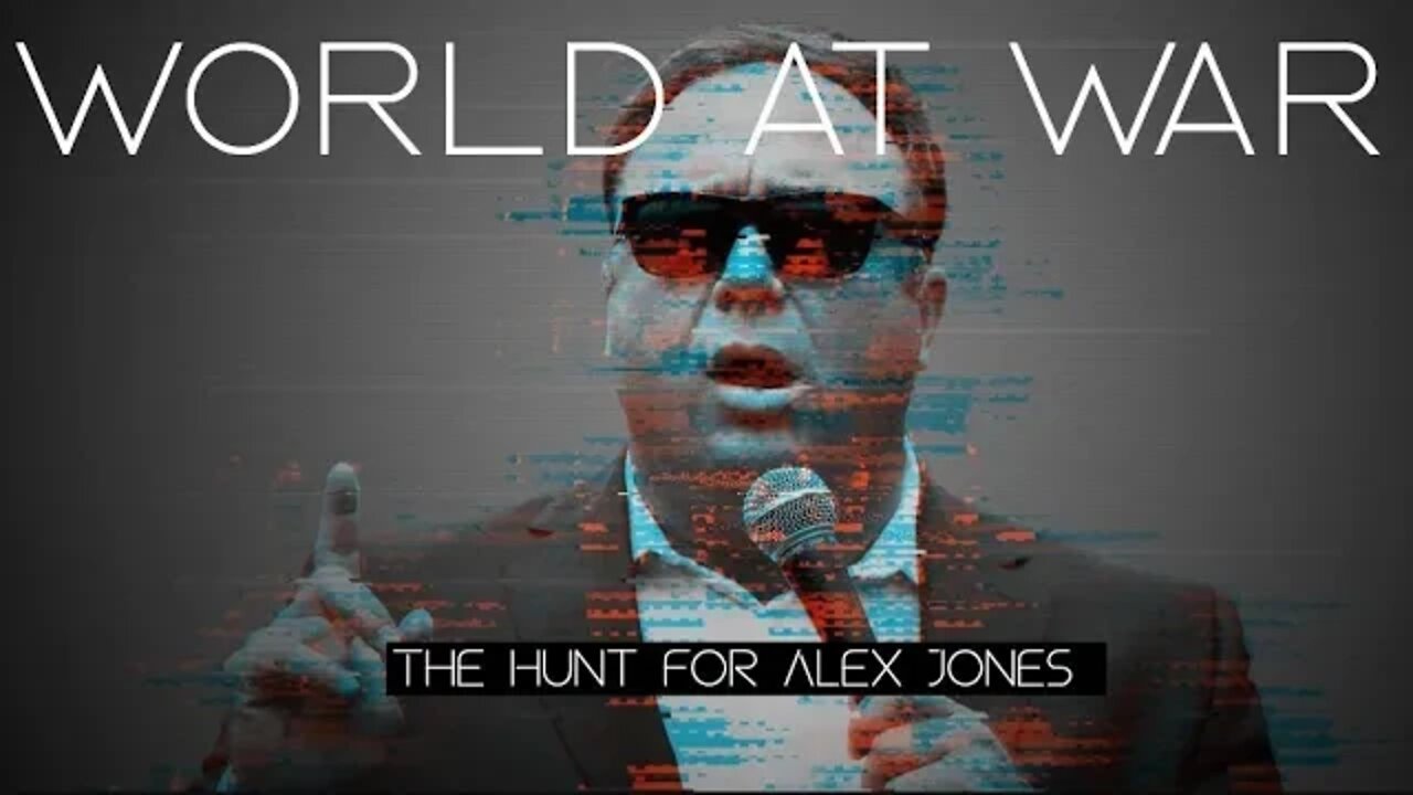 World At WAR with Dean Ryan 'The Hunt for Alex Jones'