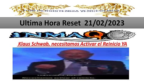 211/2/2023 Klaus Schwab, necesitamos Activar el Reinicio YA