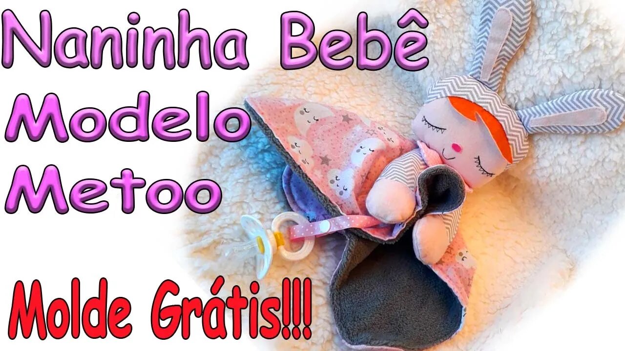 Como Fazer Naninha Bebê da Metoo (Molde Grátis!!)