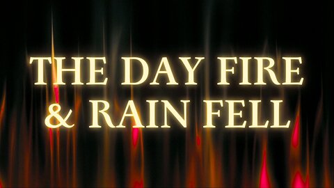 THE DAY FIRE & RAIN FELL | PASTOR SHANE IDLEMAN