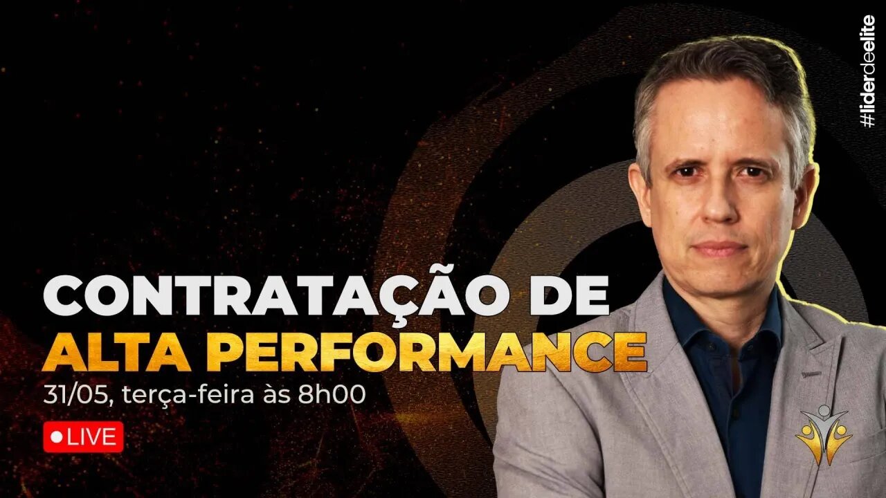 Líder De Elite LIVE #008 - Contratação De Alta Performance