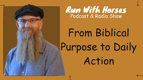 From Biblical Purpose to Daily Action