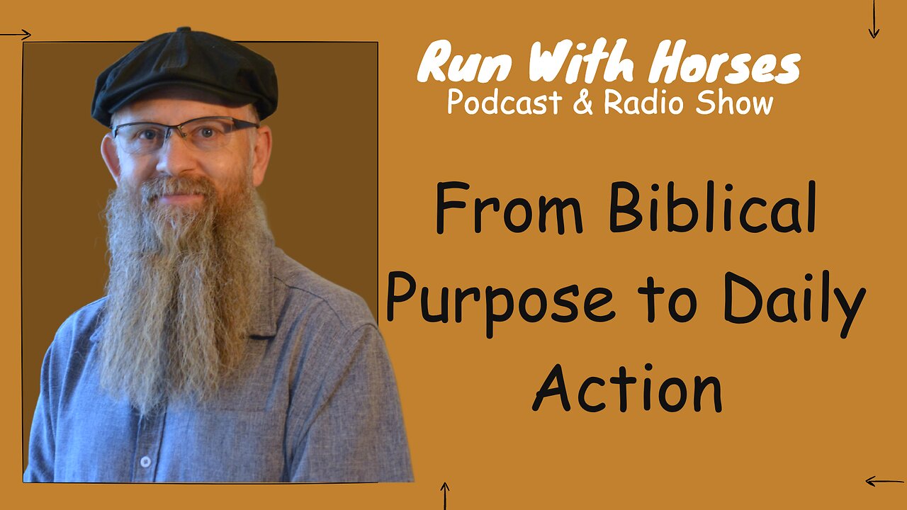 From Biblical Purpose to Daily Action