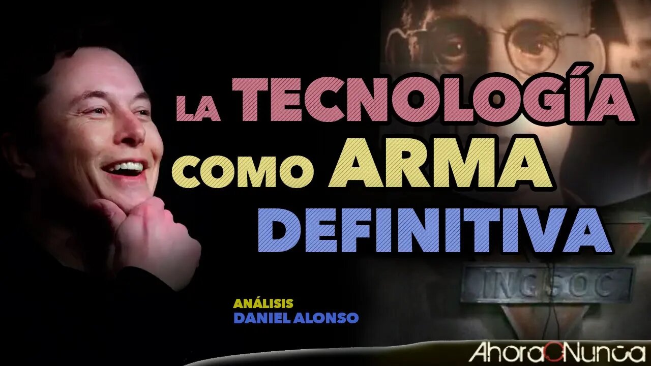 MUSK Y LA TECNOLOGÍA COMO ARMA FINAL | RESETEO Y DEMOLICIÓN CONTROLADA | Con Daniel Alonso