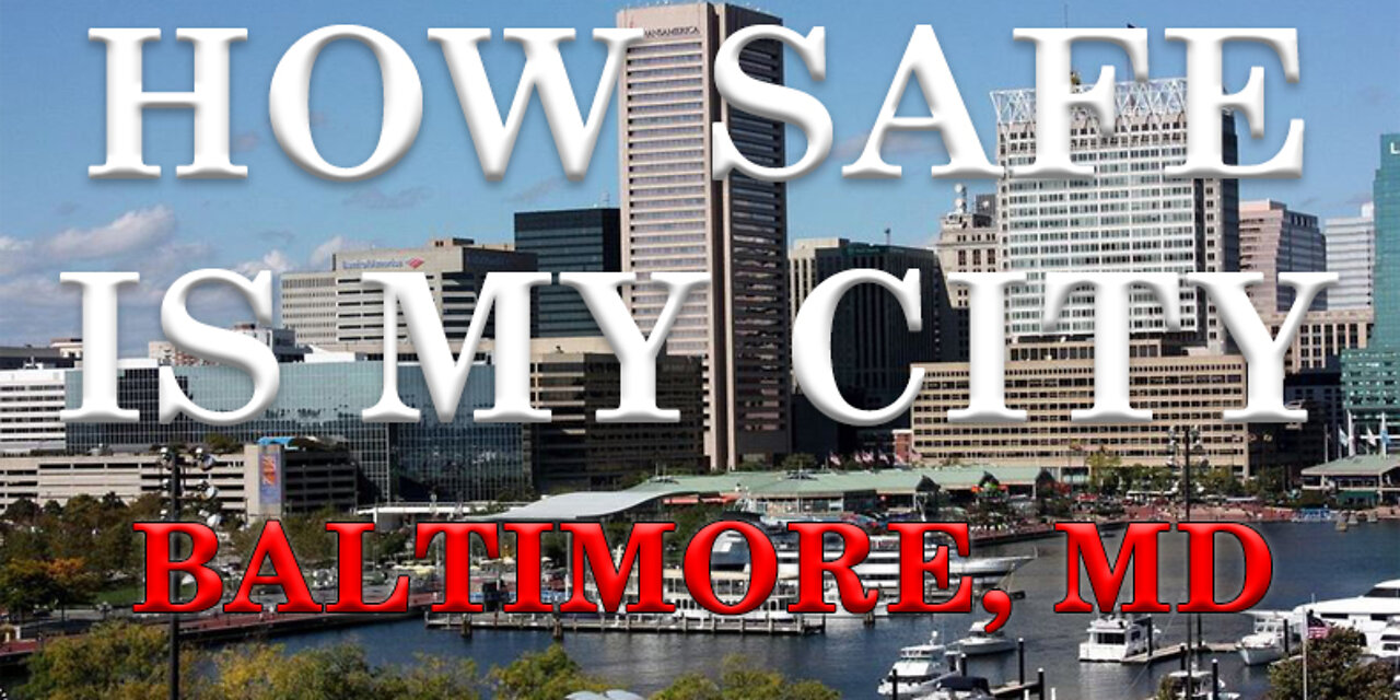 How safe is Baltimore MD? Is Baltimore one of America's Most Dangerous Cities