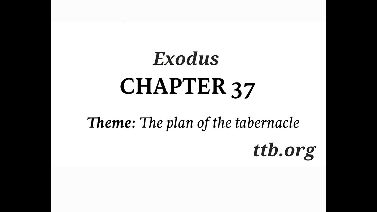 Exodus Chapter 37 (Bible Study)