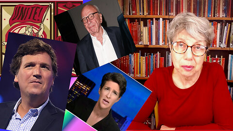 Tucker Carlson, Rupert Murdoch, Rachel Maddow and an Epic Battle