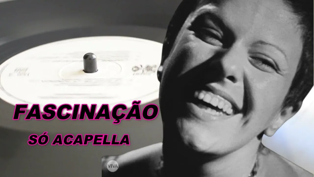 Fascinação - Elis Regina ACapella