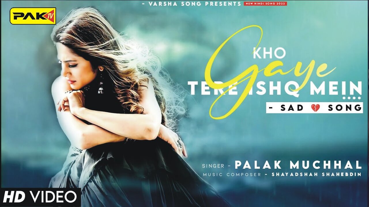 Kho Gaye Tere Ishq Mein (LYRICS) Palak Muchhal