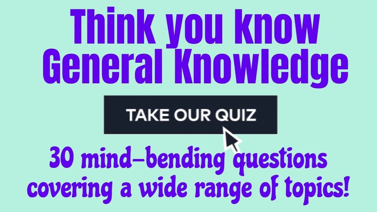 30 general knowledge quiz questions and answers