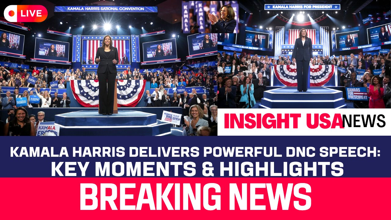 Kamala Harris Delivers Powerful DNC Speech: Key Moments & Highlights