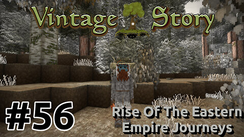 Vintage Story - Rise Of The Eastern Empire Journeys [EP56] | The Best Not Minecraft Game | Gameplay