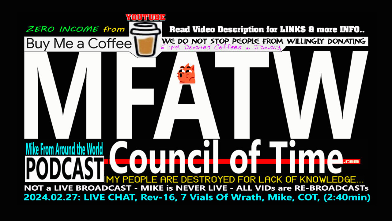 2024.02.27: LIVE CHAT, Rev-16, 7 Vials Of Wrath, Mike, COT, (2:40min)