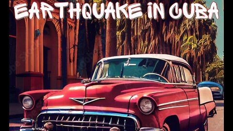 6.8 Earthquake Strikes Cuba 🇨🇺