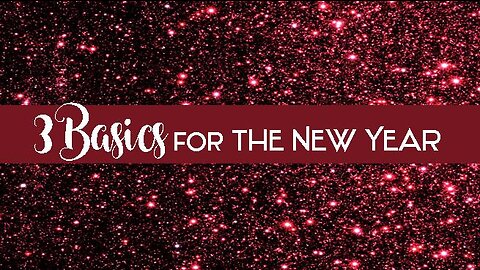 +22 THREE BASICS FOR THE NEW YEAR, John 1:35-42