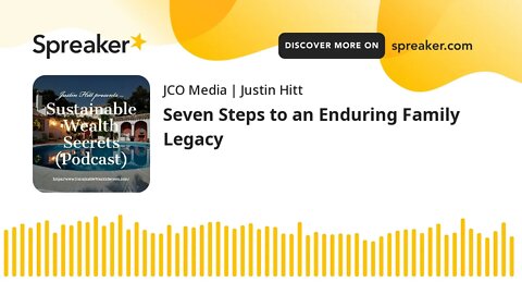 Seven Steps to an Enduring Family Legacy