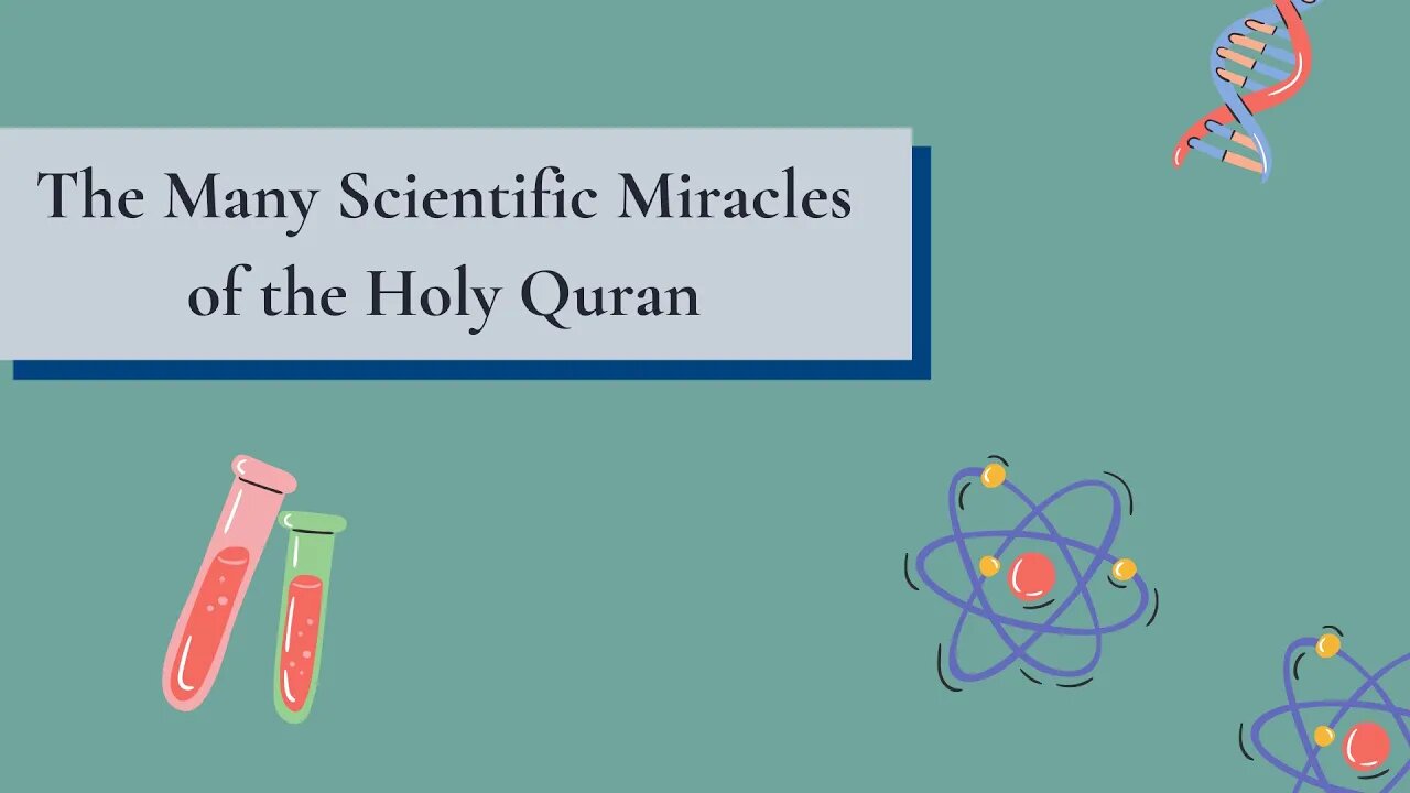 The Many Scientific Miracles of the Holy Quran