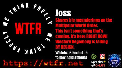 WTFR Joss on the Multipolar World Order