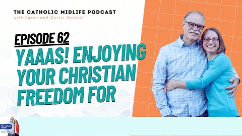 Episode 62 - Yaaas! Enjoying your Christian Freedom For