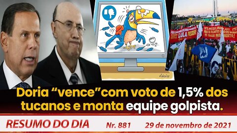 Doria "vence" com voto de 1,5% dos tucanos e monta equipe golpista - Resumo do Dia nº 881 - 29/11/21