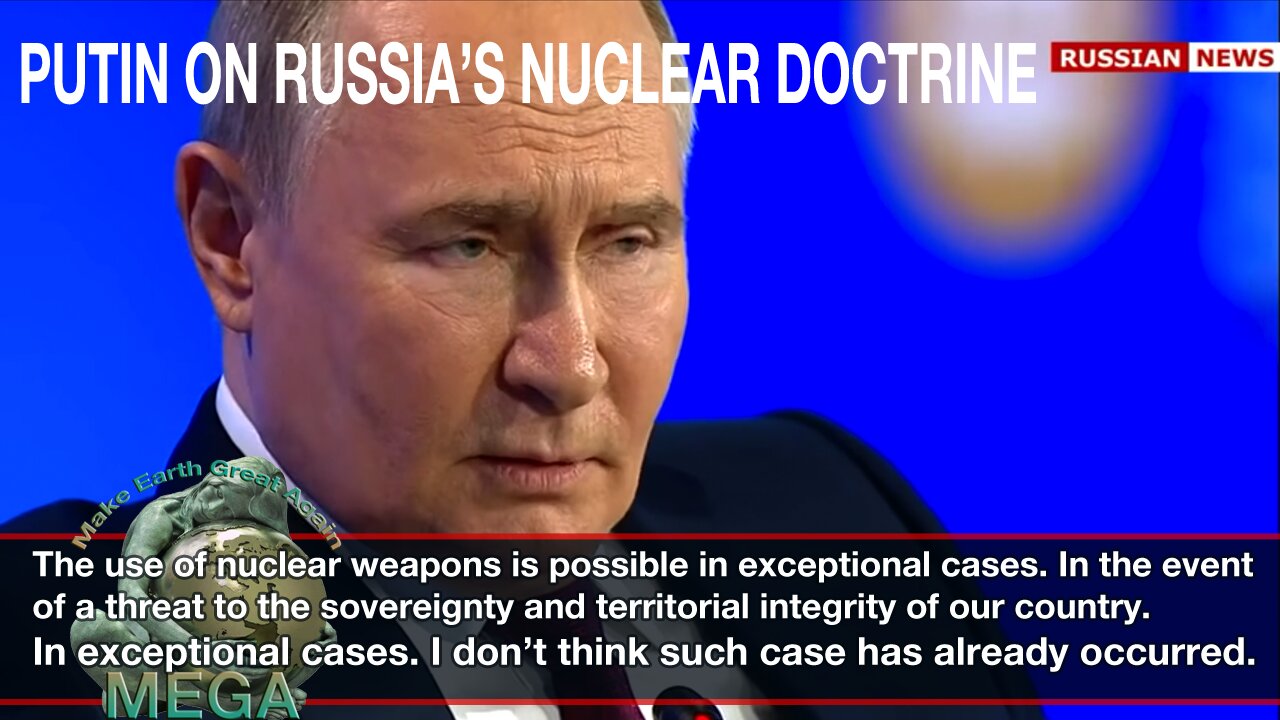 PUTIN ON RUSSIA’S NUCLEAR DOCTRINE -- THE 27TH ST. PETERSBURG INTERNATIONAL ECONOMIC FORUM (SPIEF)