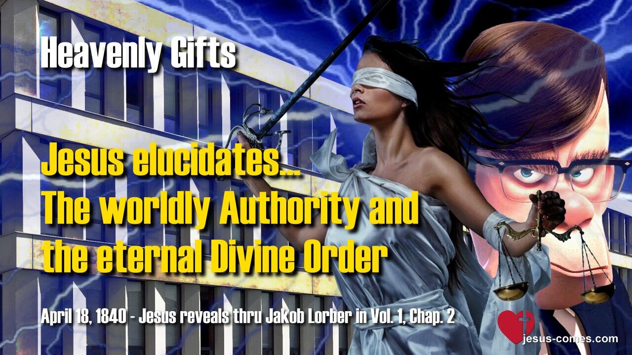 The worldly Authority and the eternal Divine Order ❤️ Jesus reveals Heavenly Gifts thru Jakob Lorber