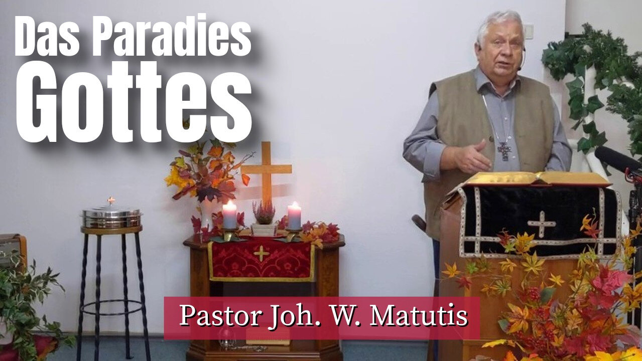 Joh. W. Matutis - Das Paradies Gottes - 4. November 2022