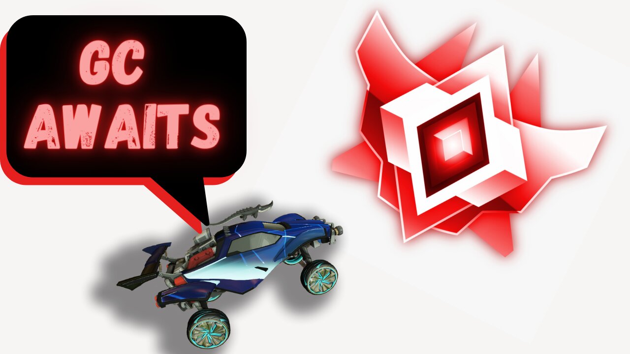 Rocket League Grinding to GC