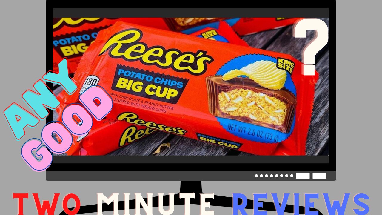 Two minute reviews: Reese's potato chip BIG cup