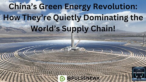 China's Green Energy Revolution: Leading the World!