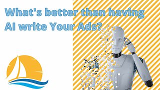 What's Better Than Having AI Writing Your Ads?