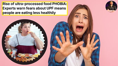 Are We Too SCARED of Ultra Processed Foods? These "Experts" Think So...