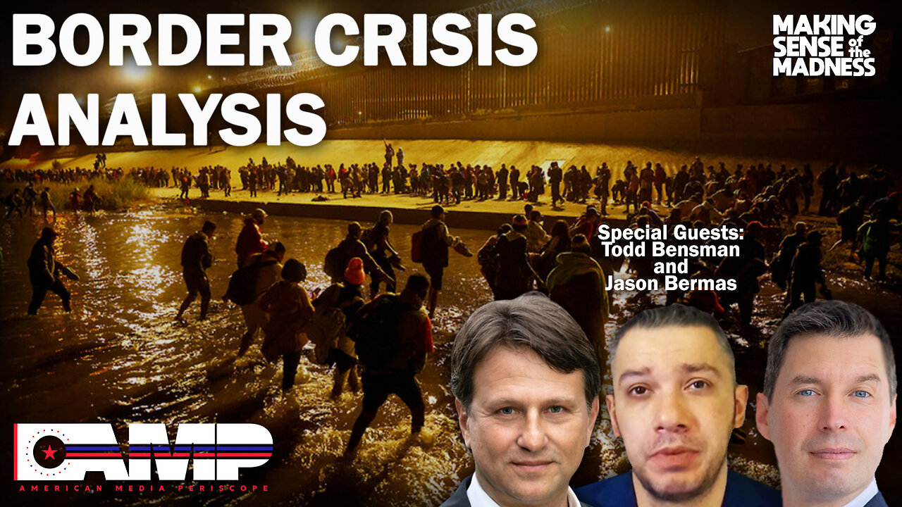 Border Crisis Analysis with Todd Bensman and Jason Bermas | MSOM Ep. 703