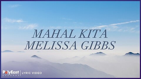 Melissa Gibbs - Mahal Kita (Lyric Video)