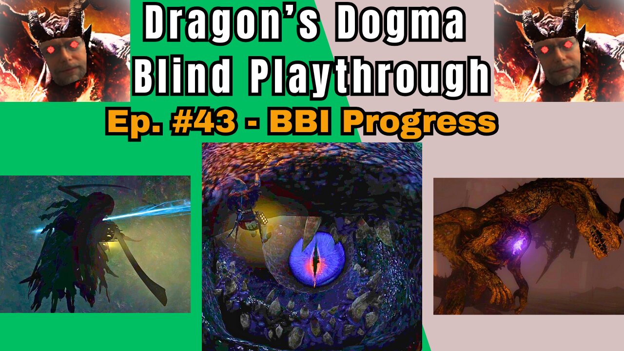 Dragon's Dogma DA: Budjo Blind Playthrough Ep. #43 - BBI Progress