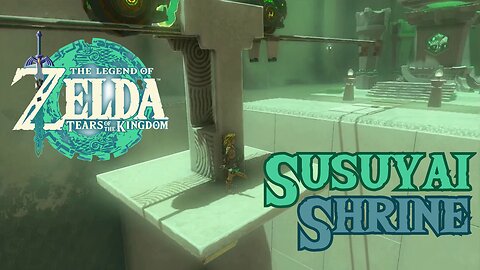 Susuyai Shrine Completion: The Legend of Zelda: Tears of the Kingdom!