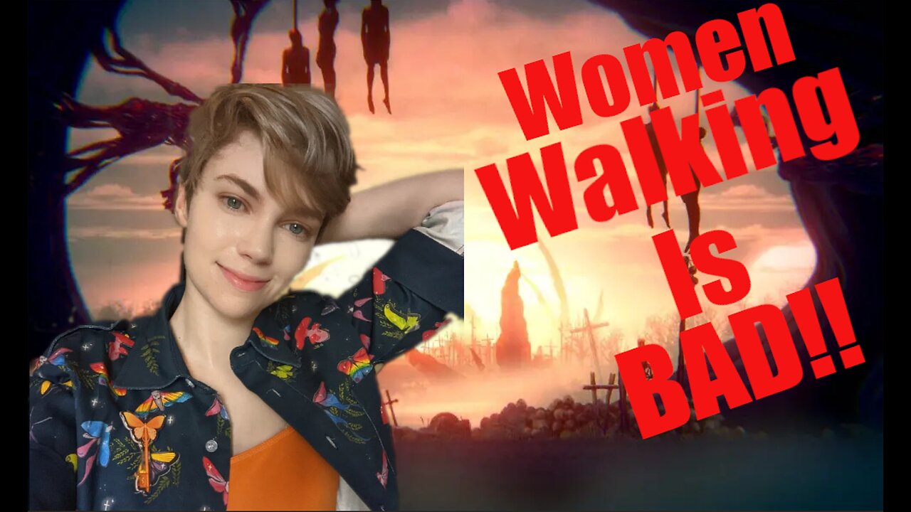 Evil Lesbian Says Women Walking Is Bad!!