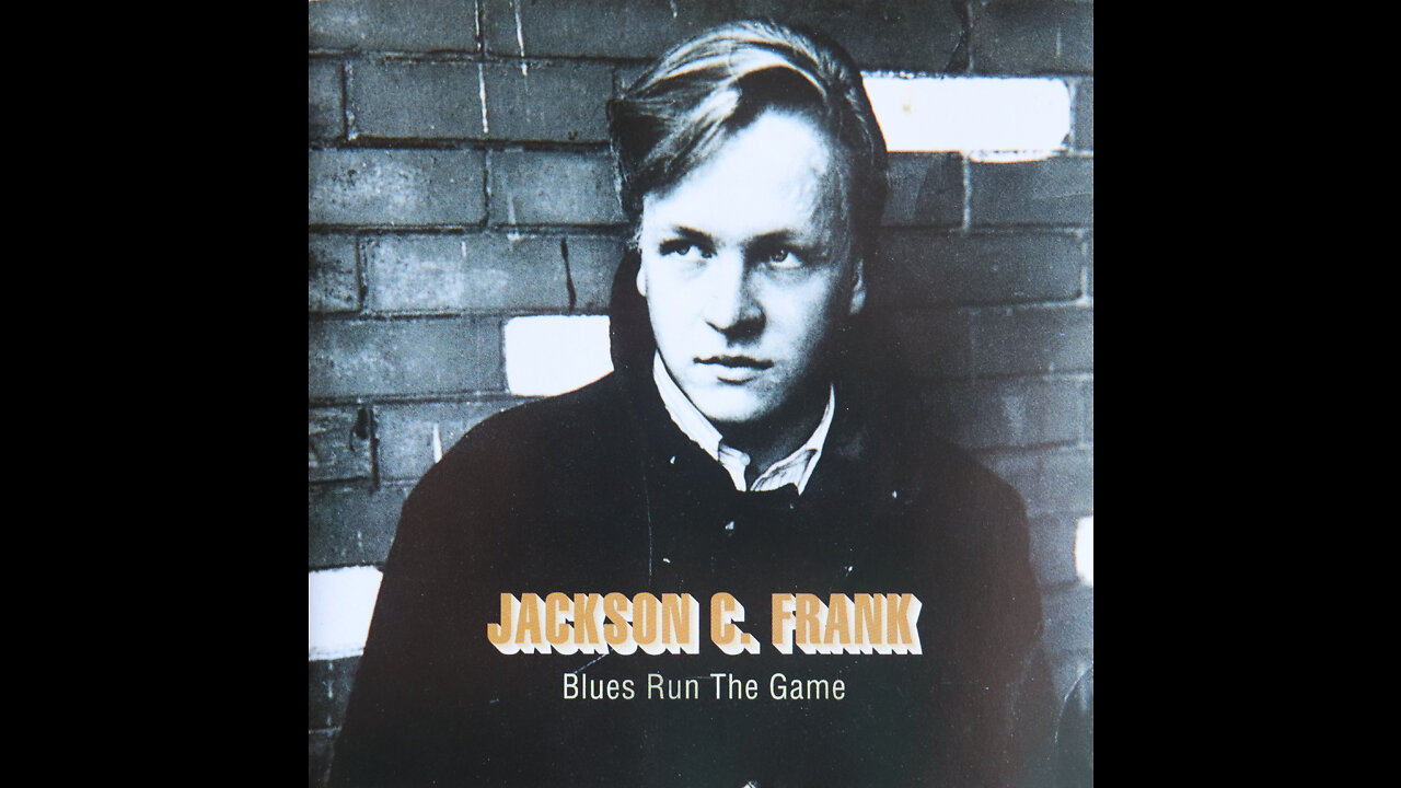 Jackson Frank - Blues Run The Game (1965) [Complete CD]
