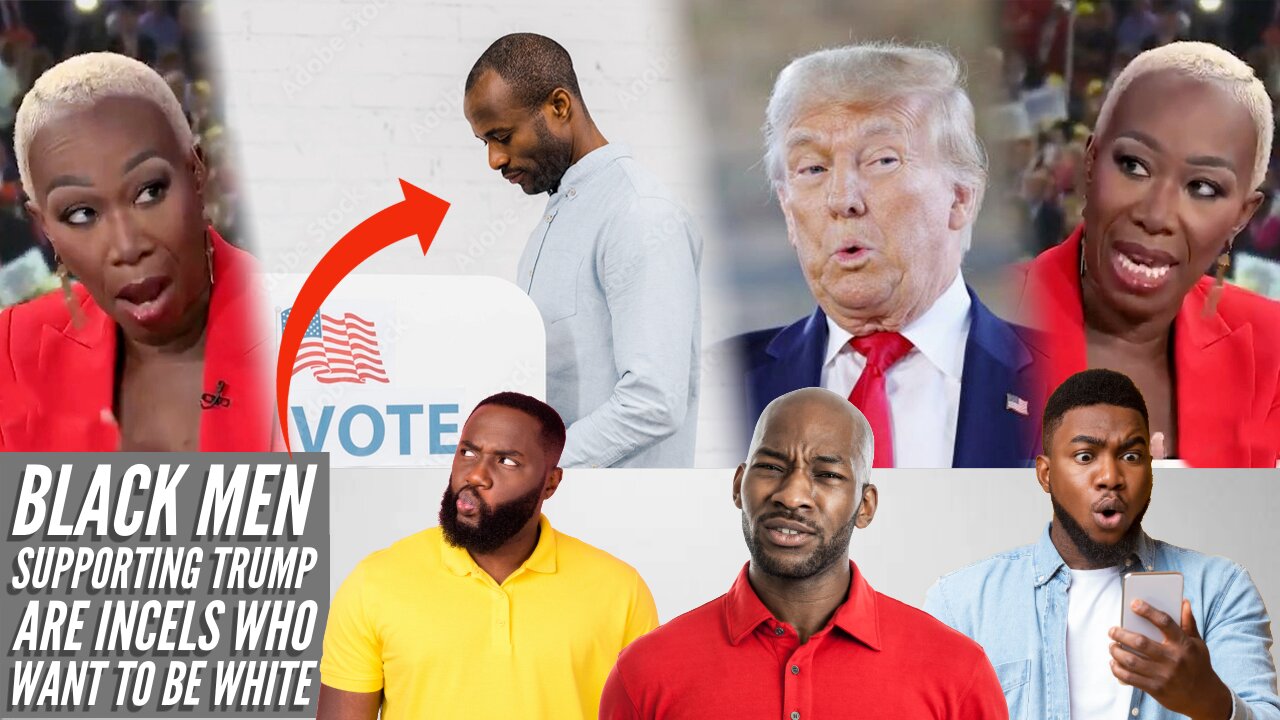 Joy Reid CALLS BLACK MEN Supporting Trump "White Adjacent" INCELS