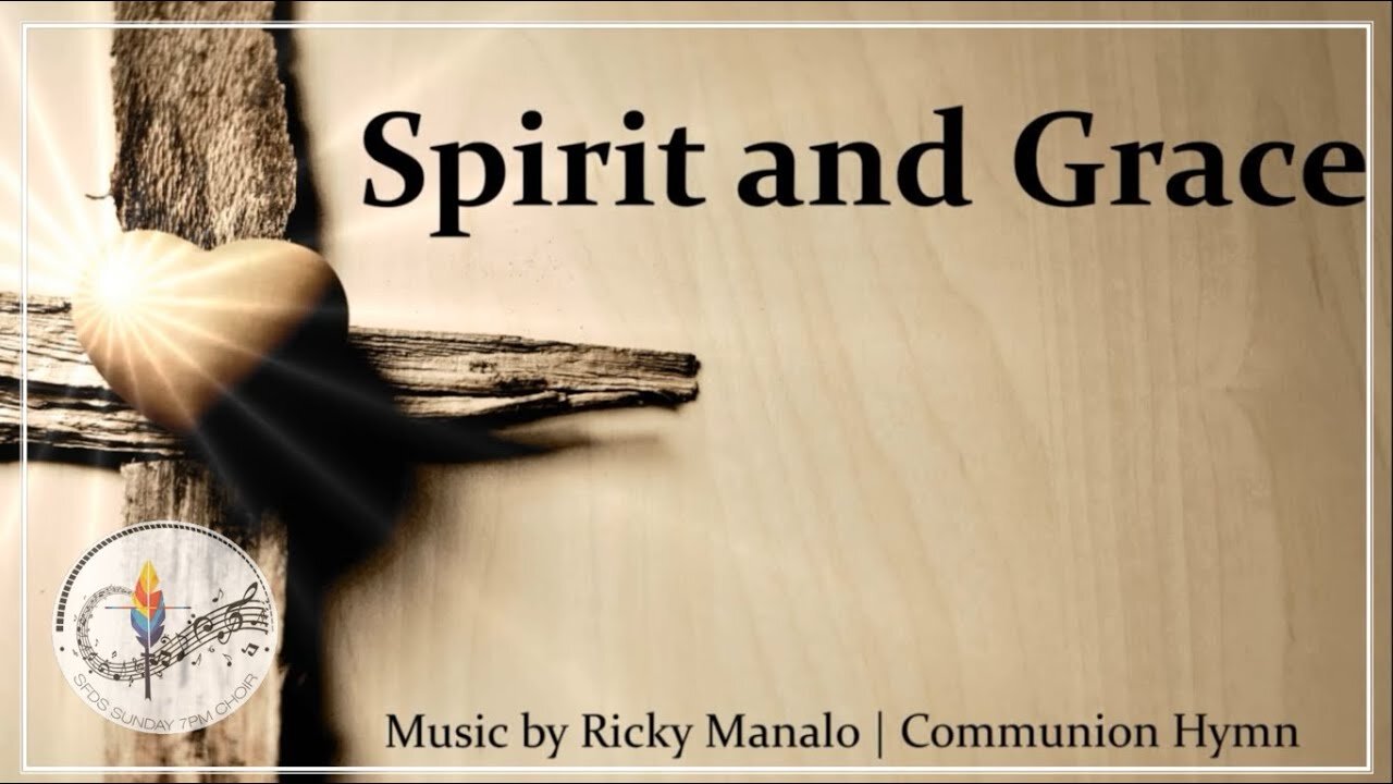 Spirit and Grace | Communion Hymn | Corpus Christi | Catholic Choir with Lyrics | Sunday 7pm Choir