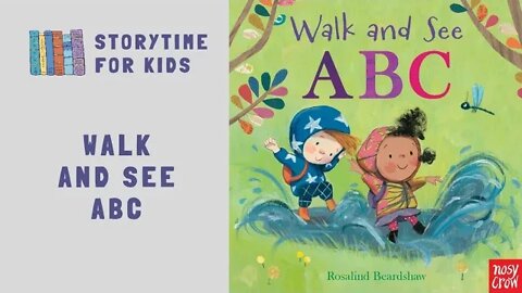 @Storytime for Kids | Walk and See ABC by Rosalind Beardshaw