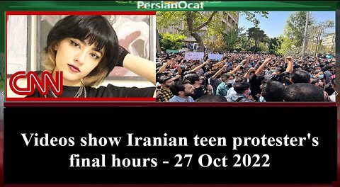 Videos show Iranian teen protester's final hours