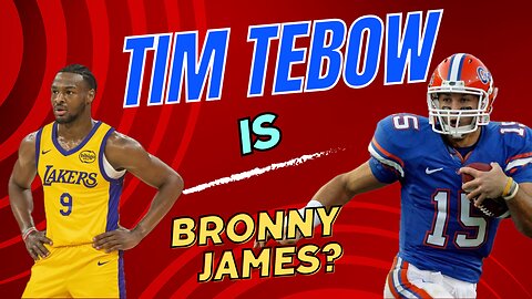 Reckless Rant: Awful Announcing compares Tim Tebow to Bronny James???