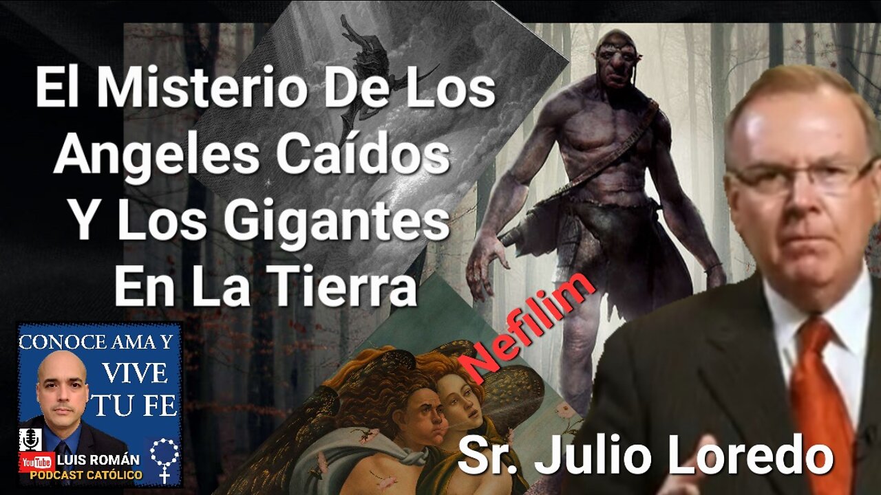 Los GIGANTES / ÁNGELES Caídos Tienen HIJOS Con MUJERES / EXTRATERRESTRES / Julio Loredo y Luis Roman