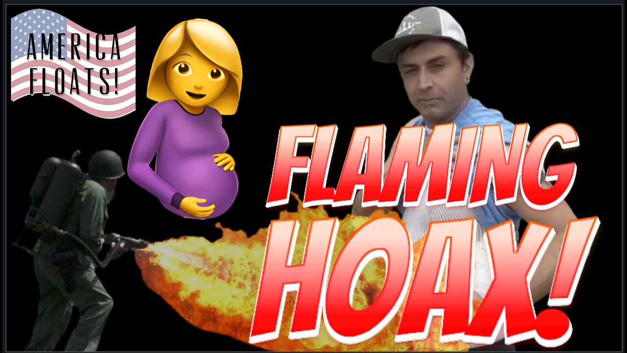 The Flaming Hoax YOU NEEDED To Hear About Today!